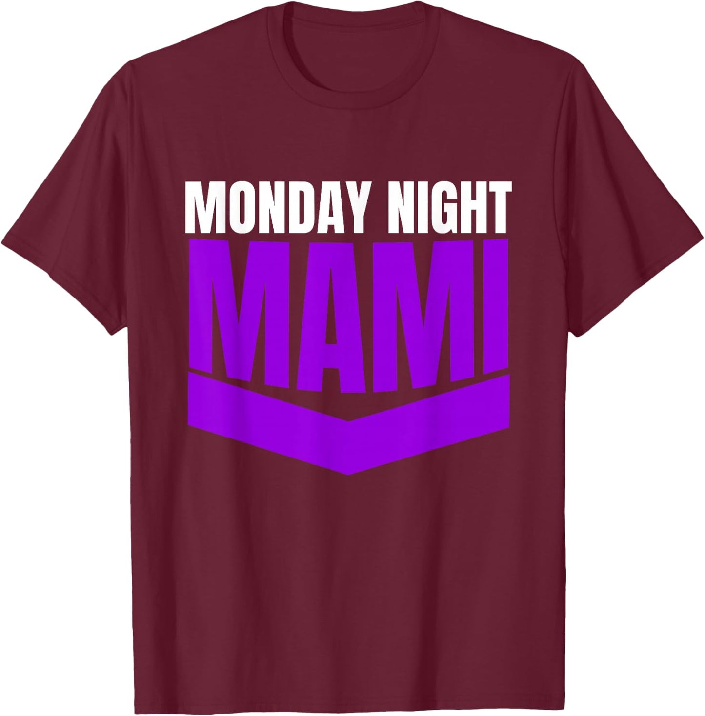 Monday Night Mami T-Shirt - T-Shirt | Maroon