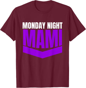 Monday Night Mami T-Shirt - T-Shirt | Maroon
