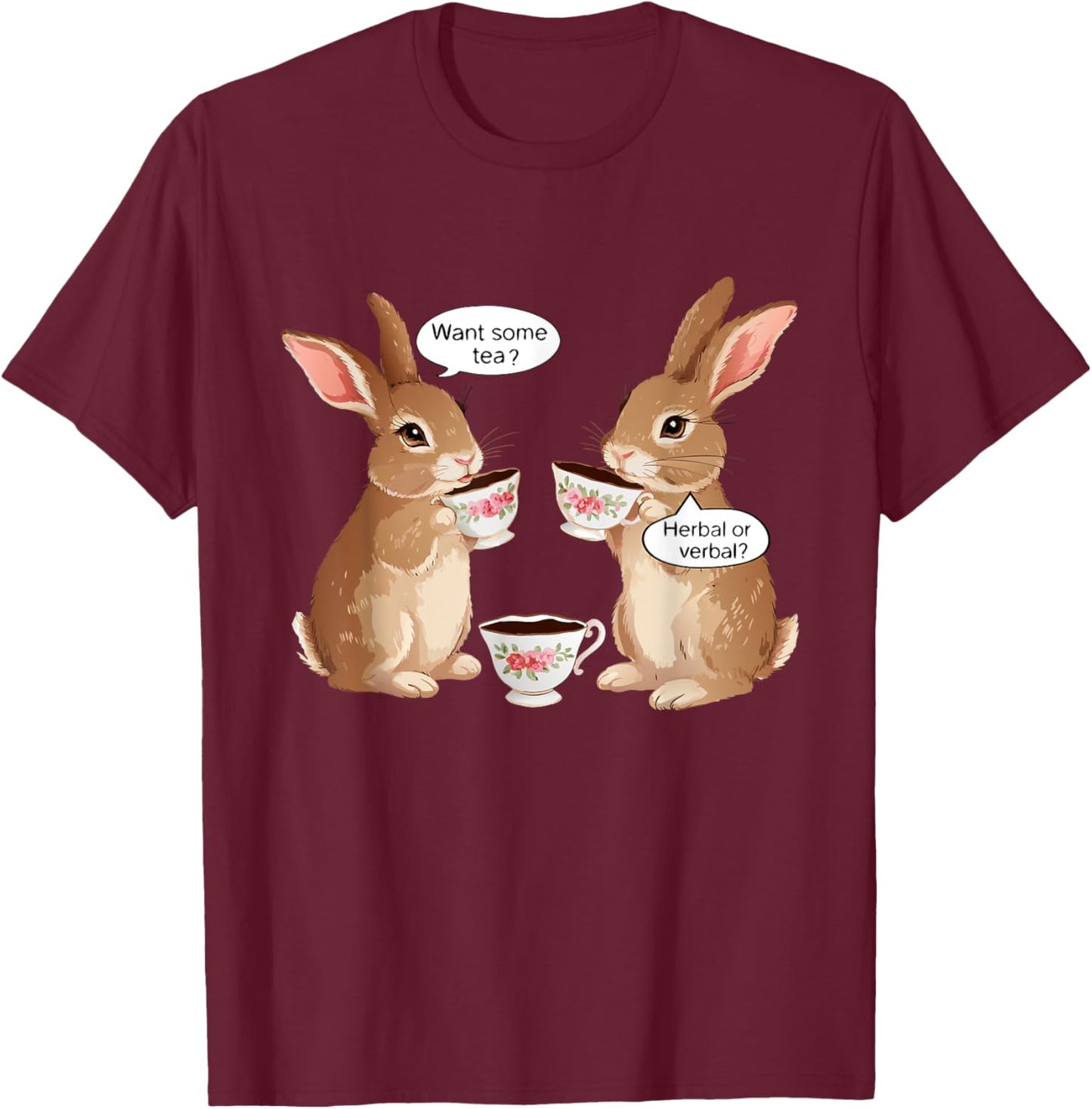 Want Some Tea? Herbal Or Verbal? Funny Design Meme T-Shirt - T-Shirt | Maroon