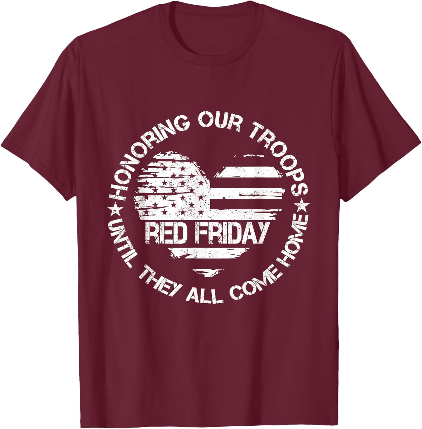 Wear Red on Friday US Military Pride Support Our Troops T-Shirt - T-Shirt | Maroon