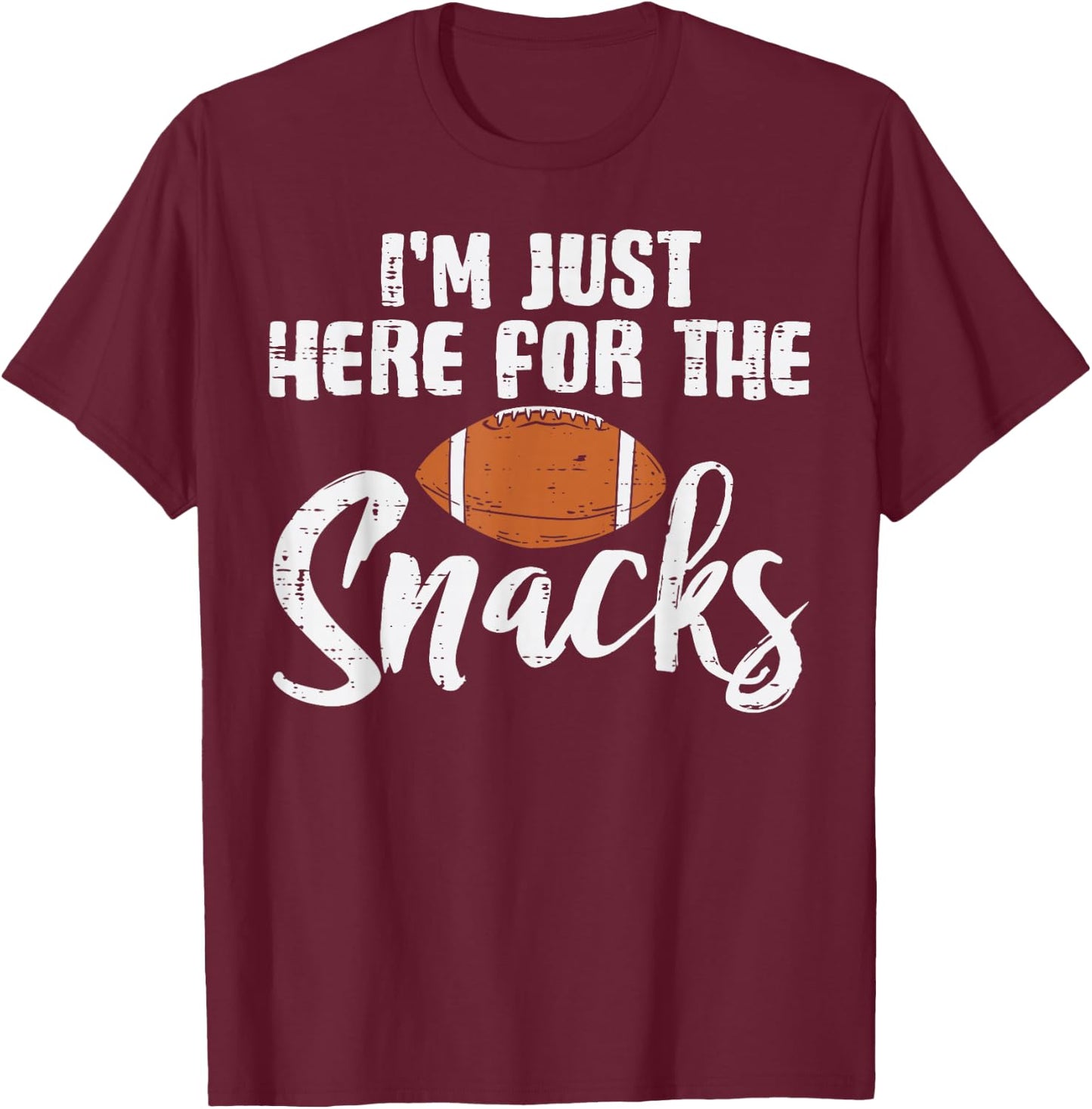 Just Here For The Snacks American Football Funny Women Kids T-Shirt - T-Shirt | Maroon