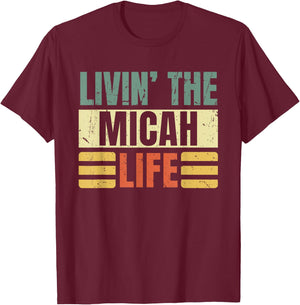 First Name Micah Retro Legend Quote Livin' The Life T-Shirt - T-Shirt | Maroon