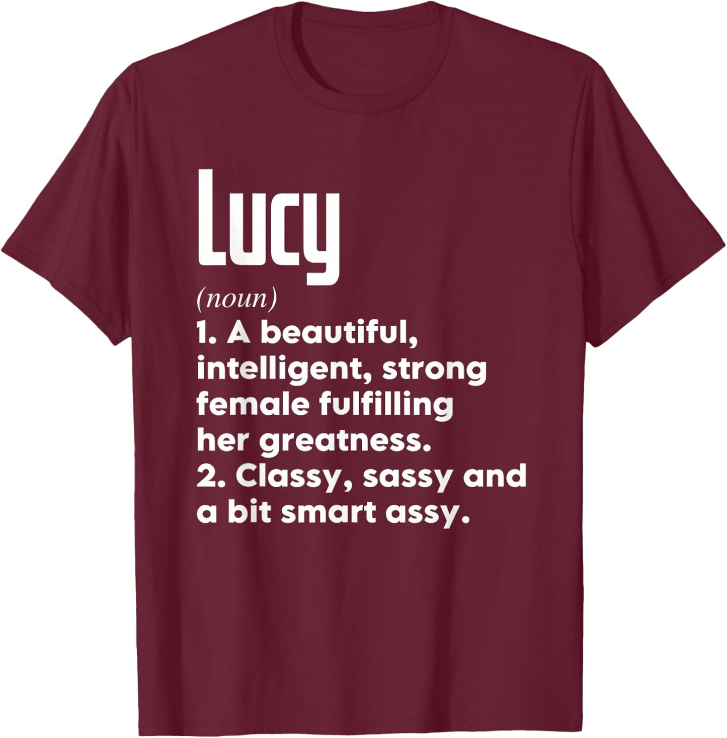 Lucy Definition Funny Meaning Personalized Name T-Shirt - T-Shirt | Maroon