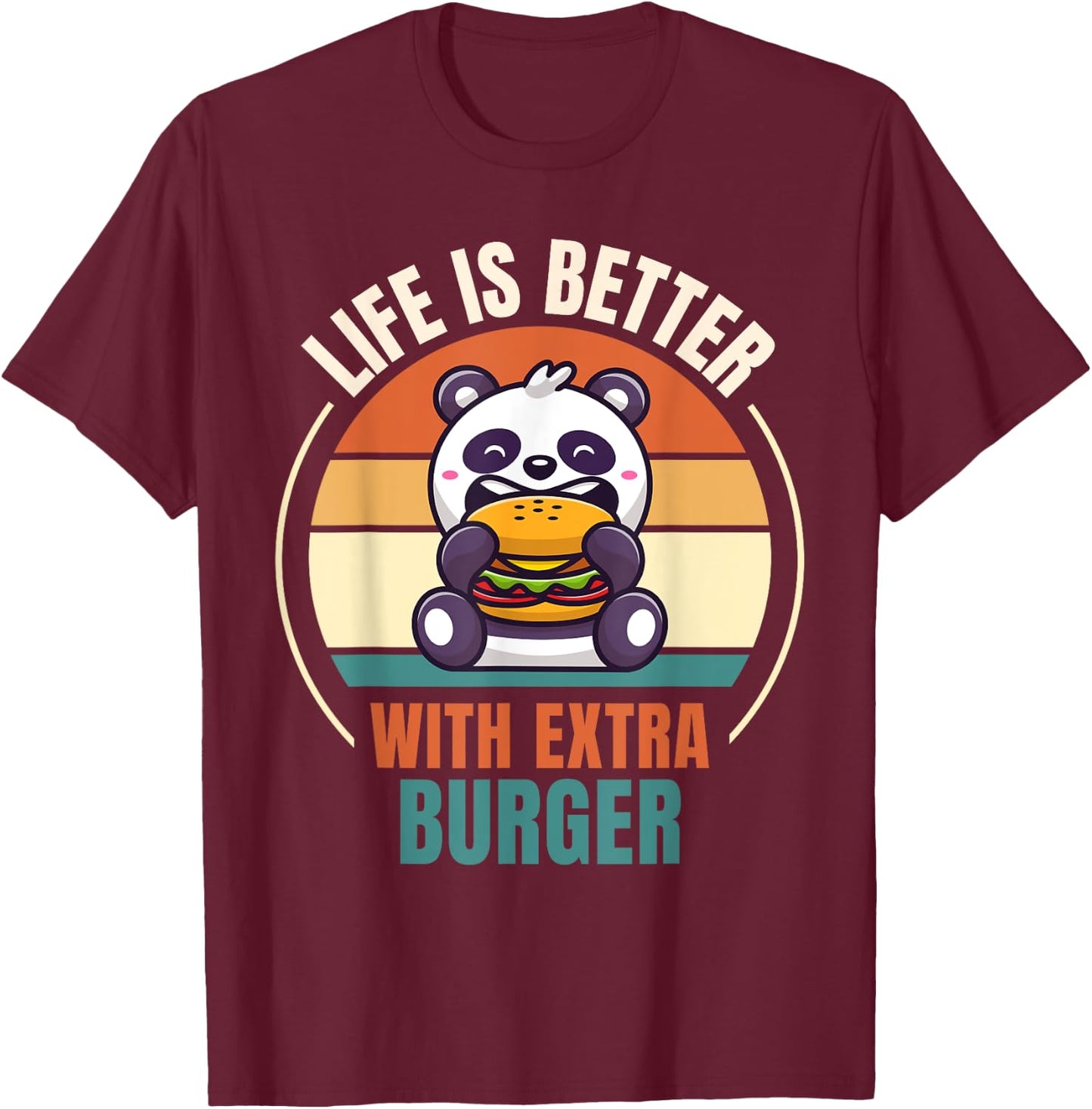 Retro Panda Retro Life Is Better With Extra Burger T-Shirt - T-Shirt | Maroon