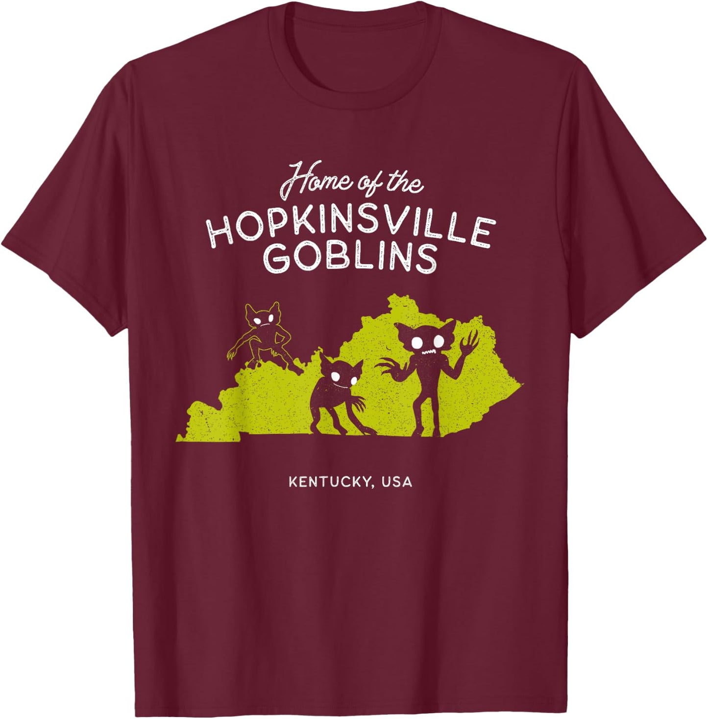 Home of the Hopkinsville Goblins - Kentucky, USA T-Shirt - T-Shirt | Maroon