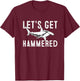 Let's Get hammered funny Hammerhead Shark Presents T-Shirt - T-Shirt | Maroon