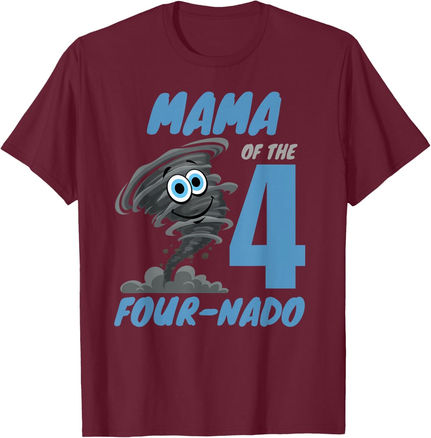Mama of The Four-Nado Storm TorNado 4th Birthday Boy T-Shirt - T-Shirt | Maroon