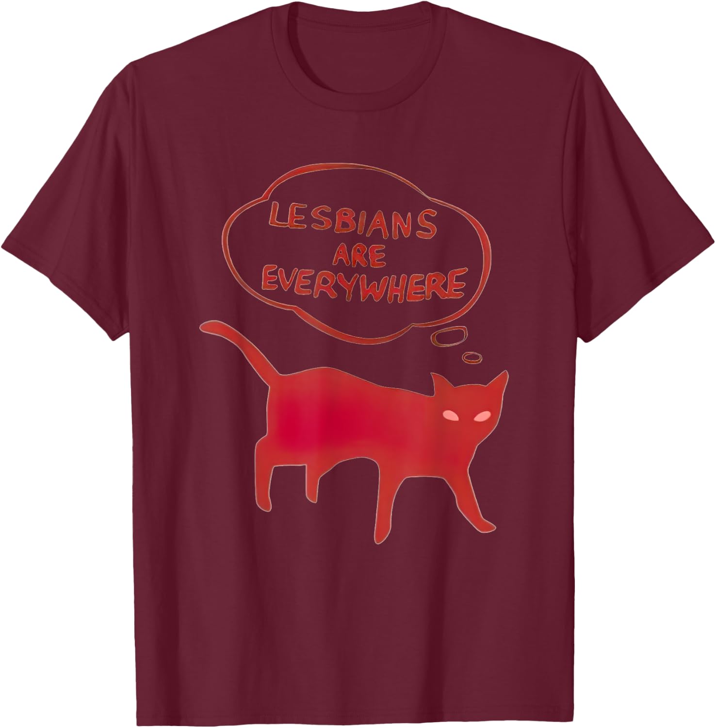 Lesbians Are Everywhere Cat Men Women T-Shirt - T-Shirt | Maroon