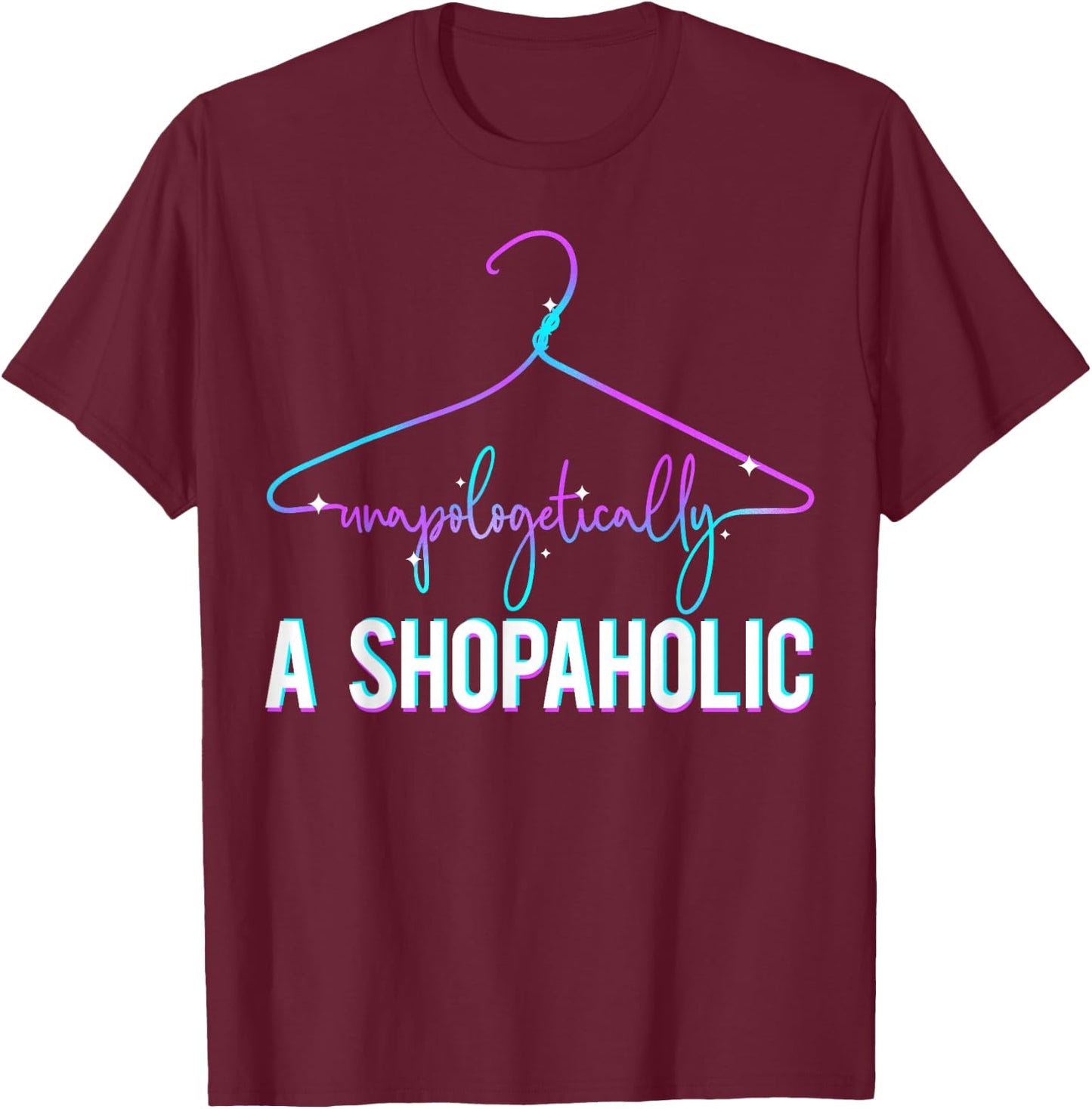 Shopaholic - funny shopping gift woman teen girl T-Shirt - T-Shirt | Maroon