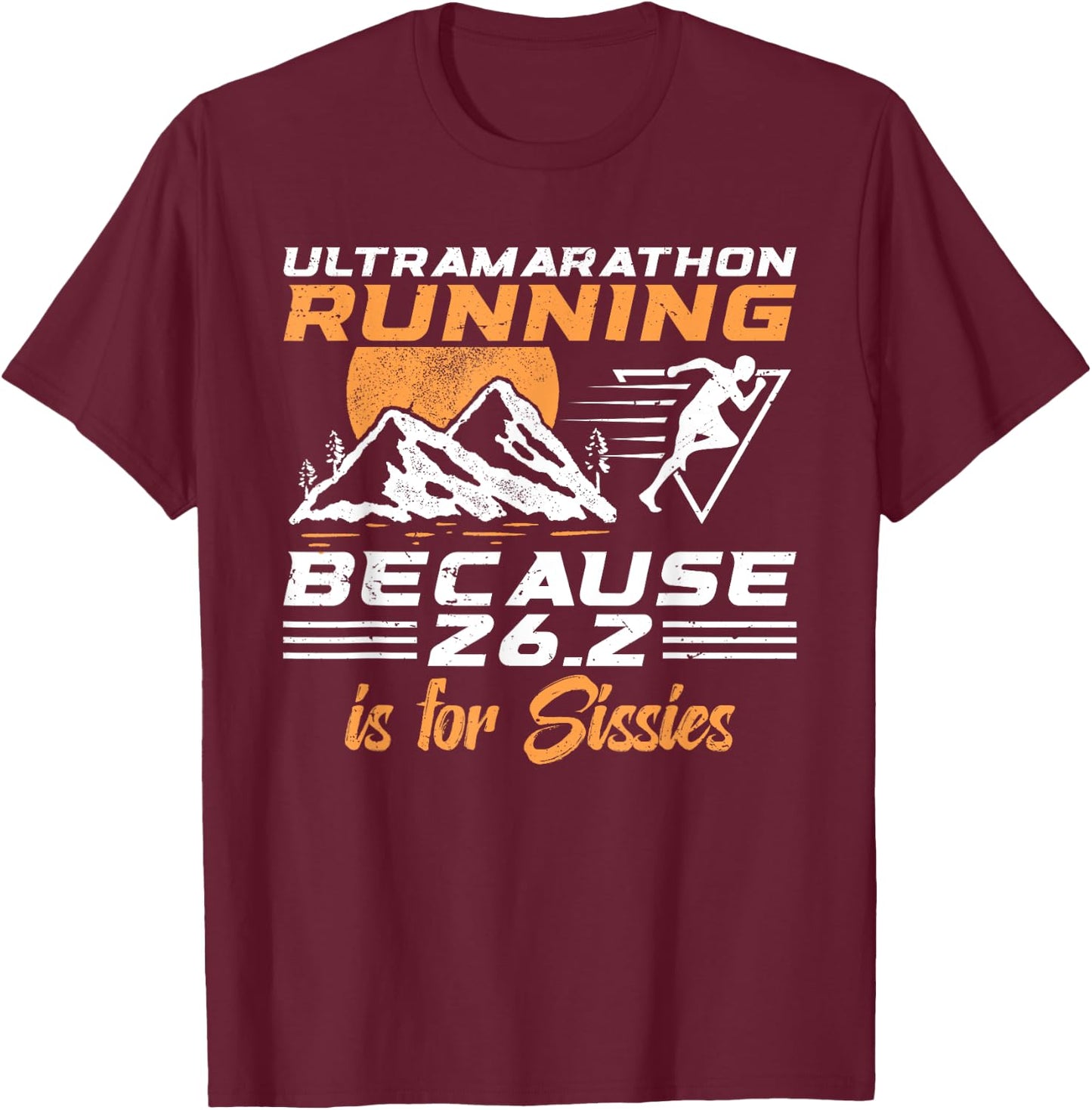 Ultra Marathon Runner 50 Miles Runner Ultrarunning T-Shirt - T-Shirt | Maroon