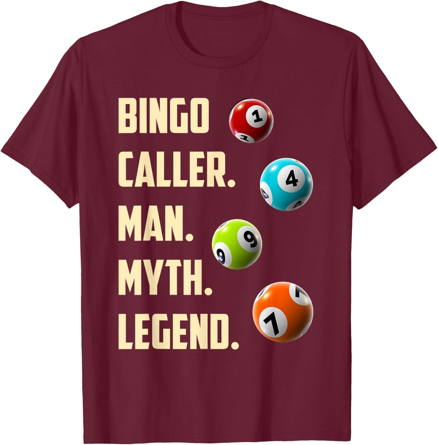 BINGO CALLER MAN MYTH LEGEND Funny Bingo Player T-Shirt - T-Shirt | Maroon