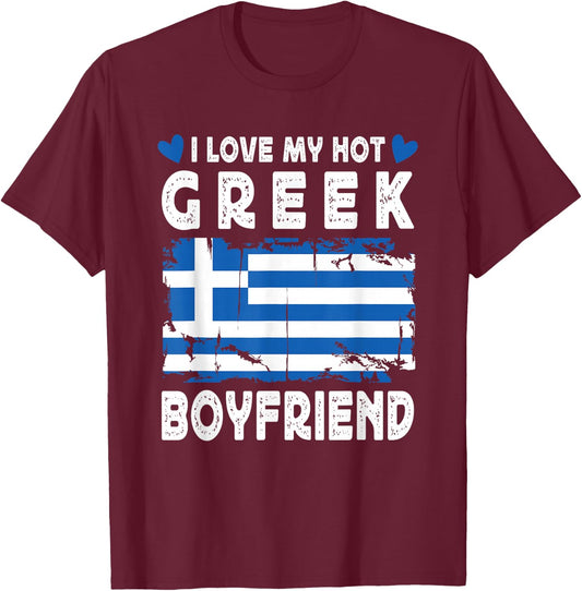 I Love My Hot Greek Boyfriend Couple Greece Flag T-Shirt - T-Shirt | Maroon