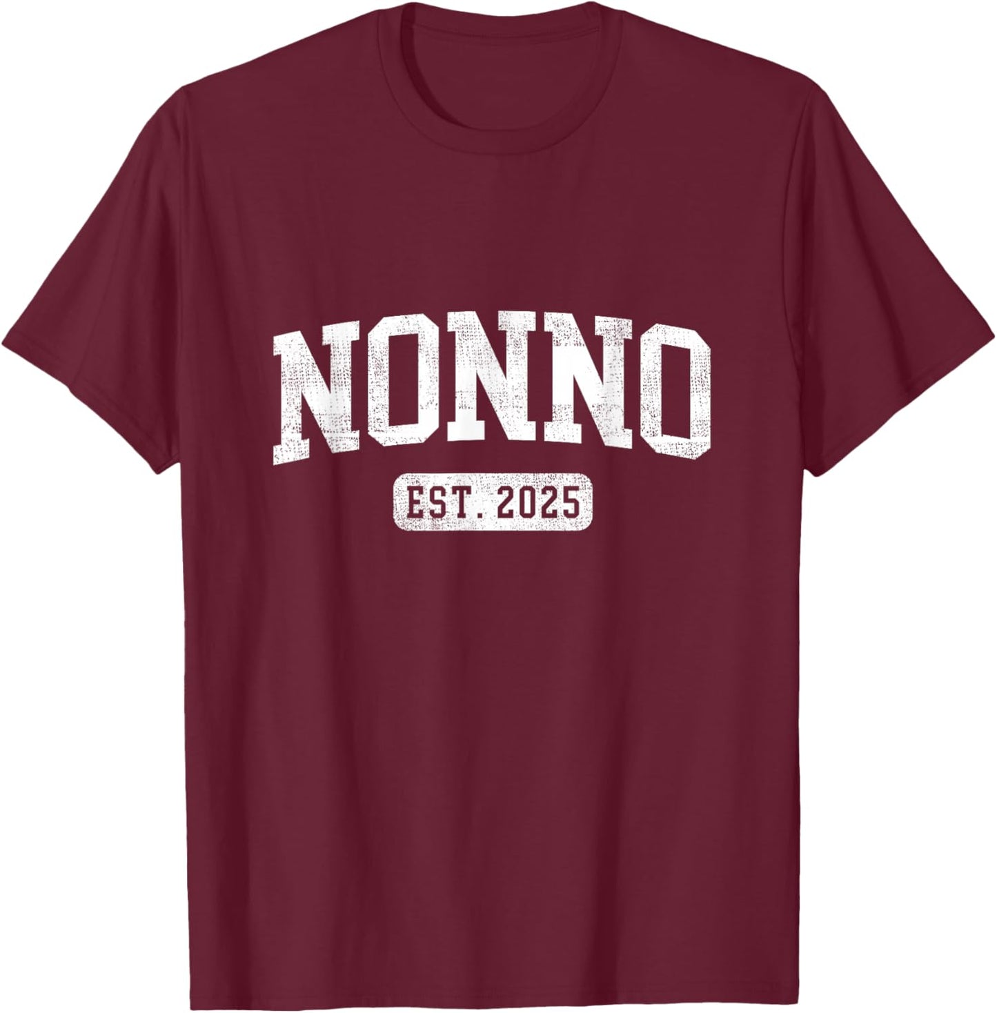Nonno Est 2025 Promoted To Nonno Announcement T-Shirt - T-Shirt | Maroon