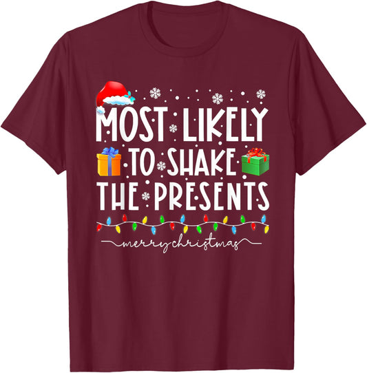 Most Likely To Shake The Presents Family Matching Christmas T-Shirt - T-Shirt | Maroon