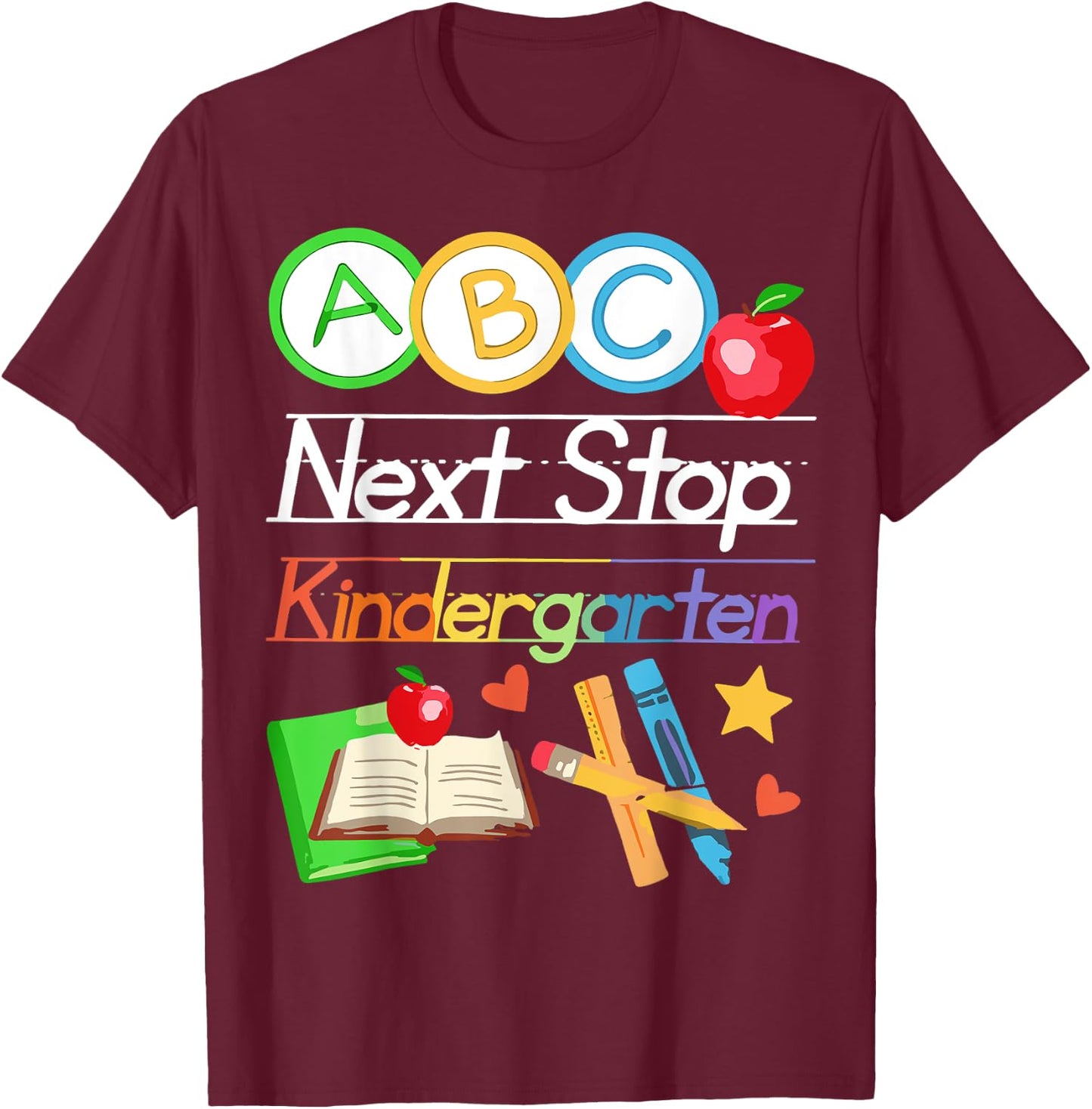 Next Stop Kindergarten Preschool Graduation 2025 Boy Girl T-Shirt - T-Shirt | Maroon