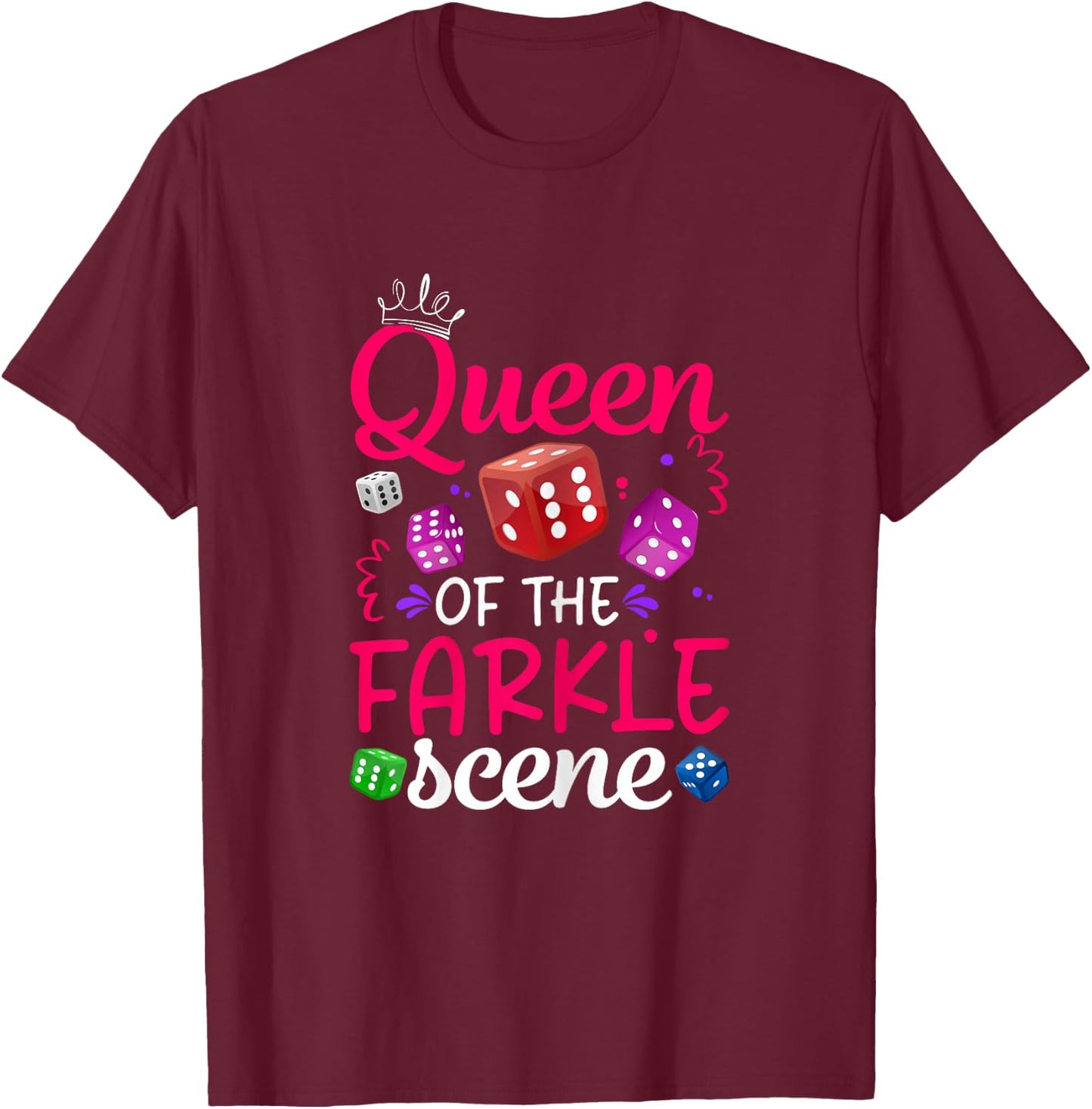 Queen Of The Farkle Scene Funny Farkle player Women T-Shirt - T-Shirt | Maroon