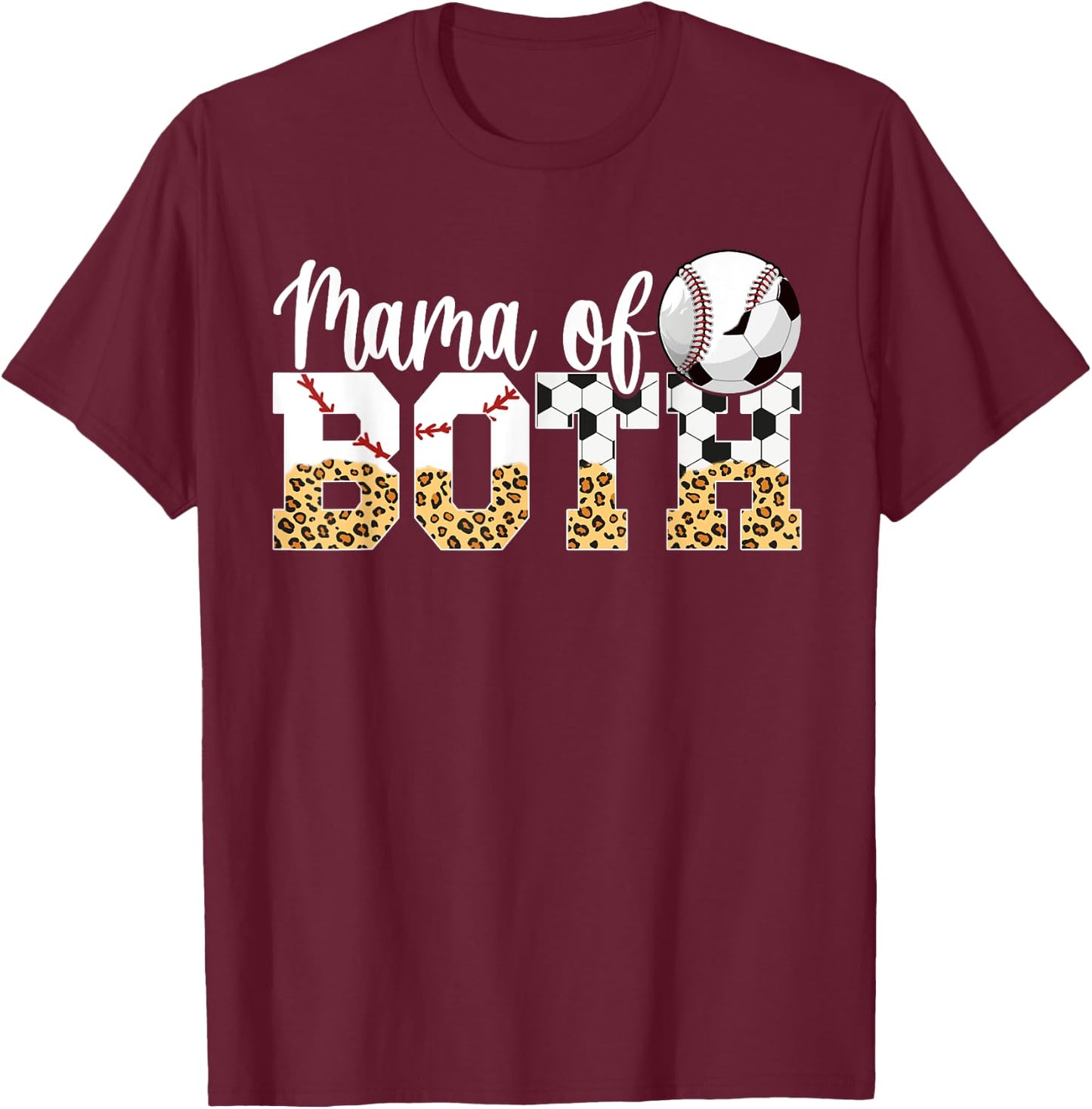 Mama Of Both Baseball Soccer Mom Of Soccer Baseball Player T-Shirt - T-Shirt | Maroon