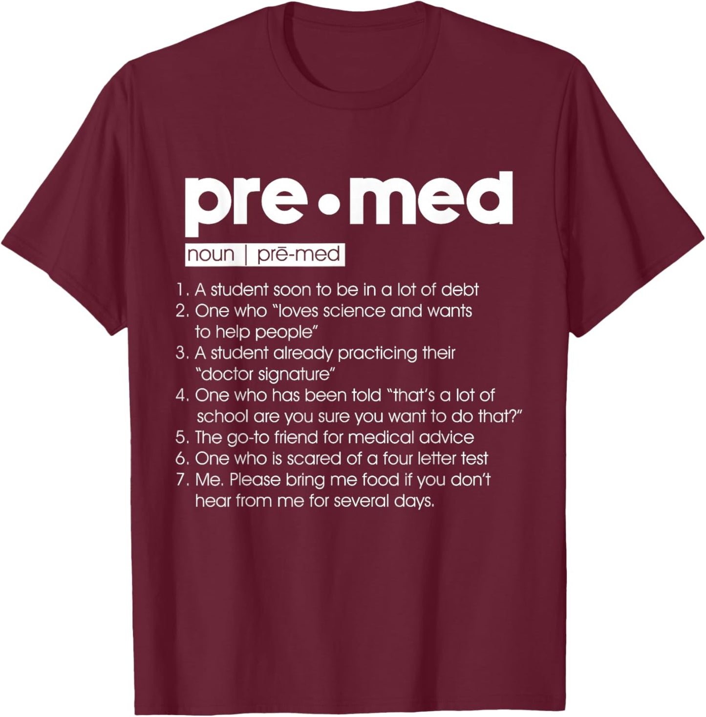 Premed Definition College Medical School Funny Sarcastic T-Shirt - T-Shirt | Maroon