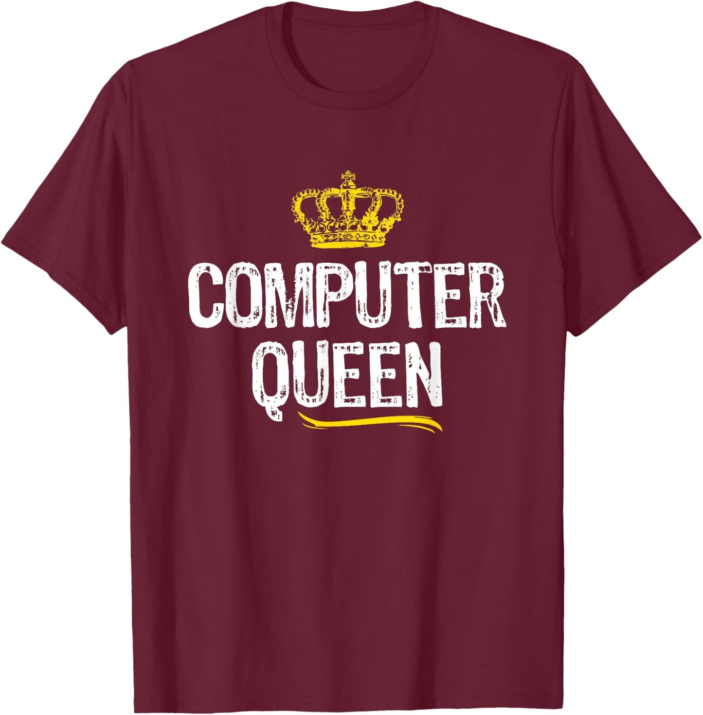 Computer Queen Women Girls IT Tech Support Nerd Funny Gift T-Shirt - T-Shirt | Maroon