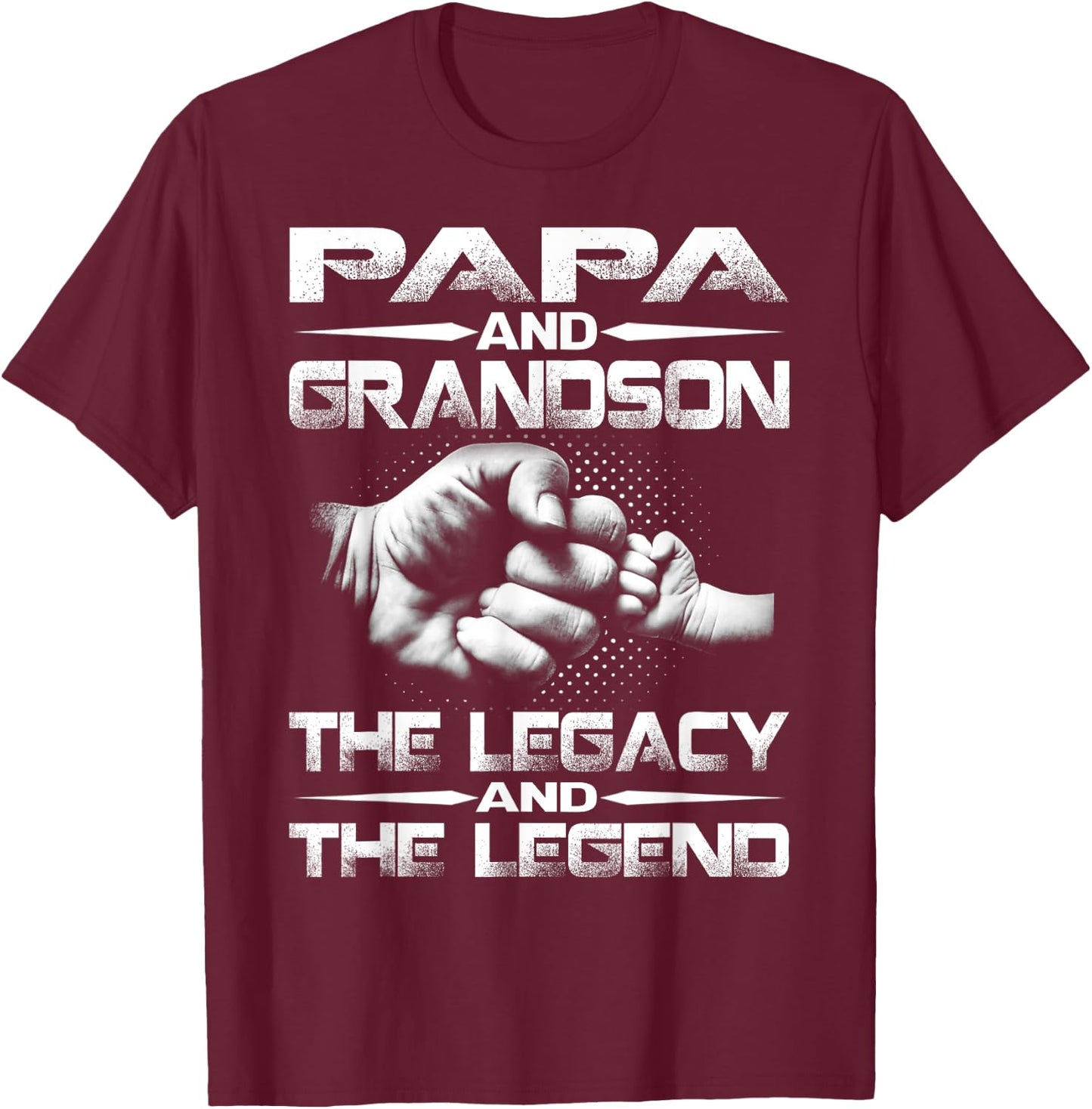 Papa And Grandson The Legend And The Legacy T-Shirt - T-Shirt | Maroon