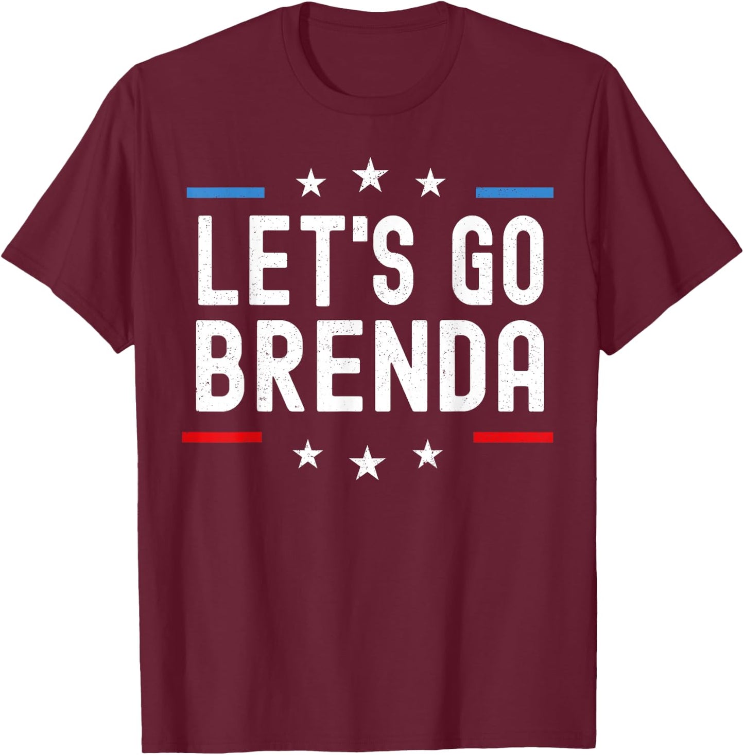 Let's Go Brenda T-Shirt - T-Shirt | Maroon