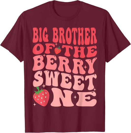 Big Brother Of The Berry Sweet One 1st Birthday Strawberry T-Shirt - T-Shirt | Maroon