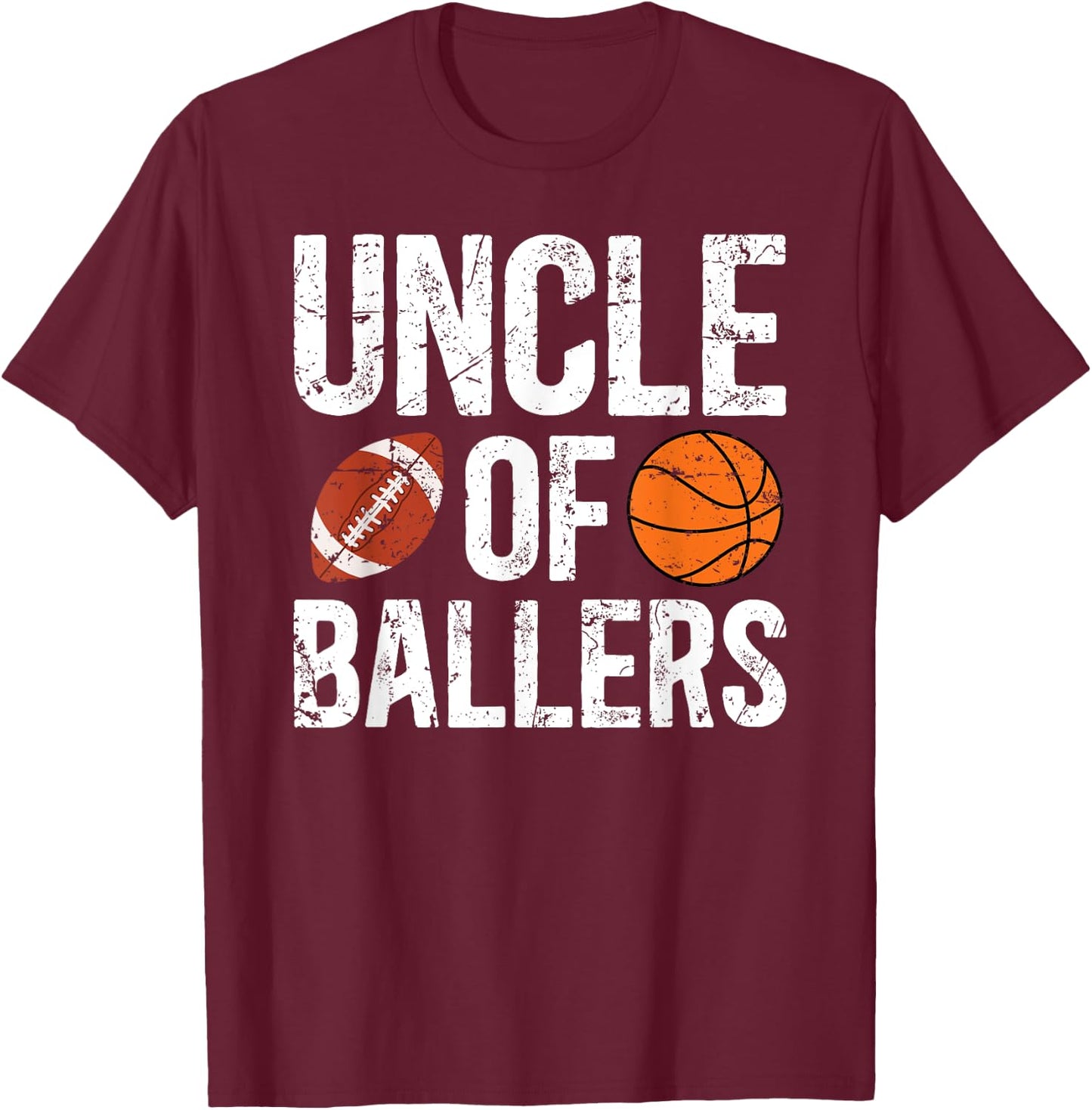 Uncle Of Ballers Proud Football Basketball Uncle T-Shirt - T-Shirt | Maroon