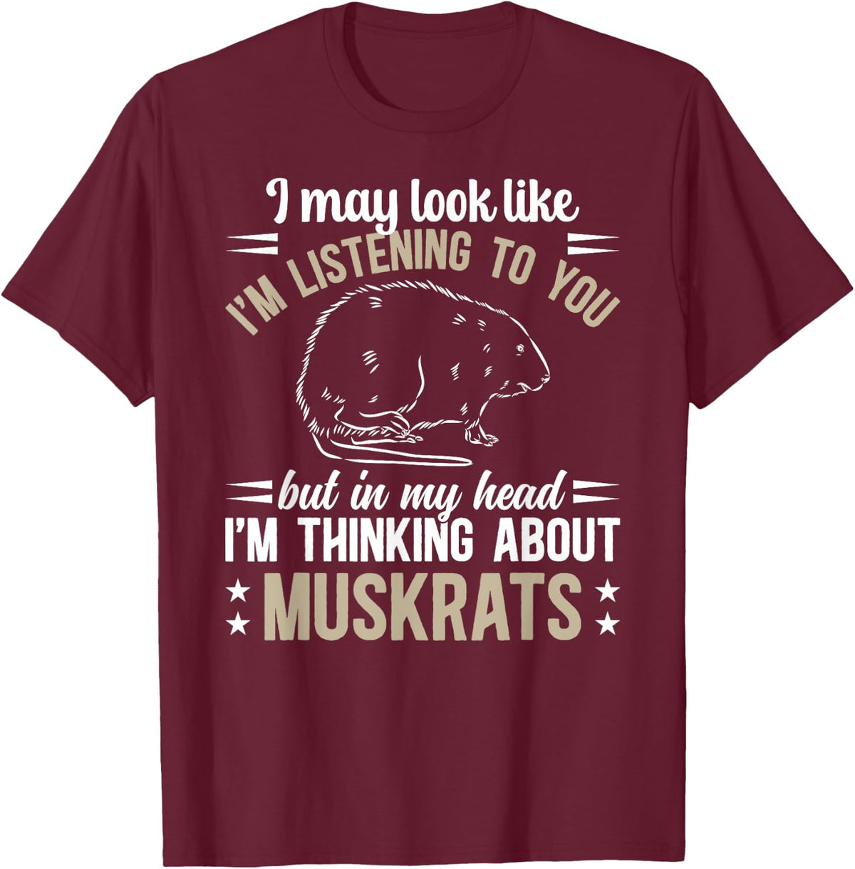 Thinking About Muskrat Lover Muskrat Girl Muskrat Boy T-Shirt - T-Shirt | Maroon