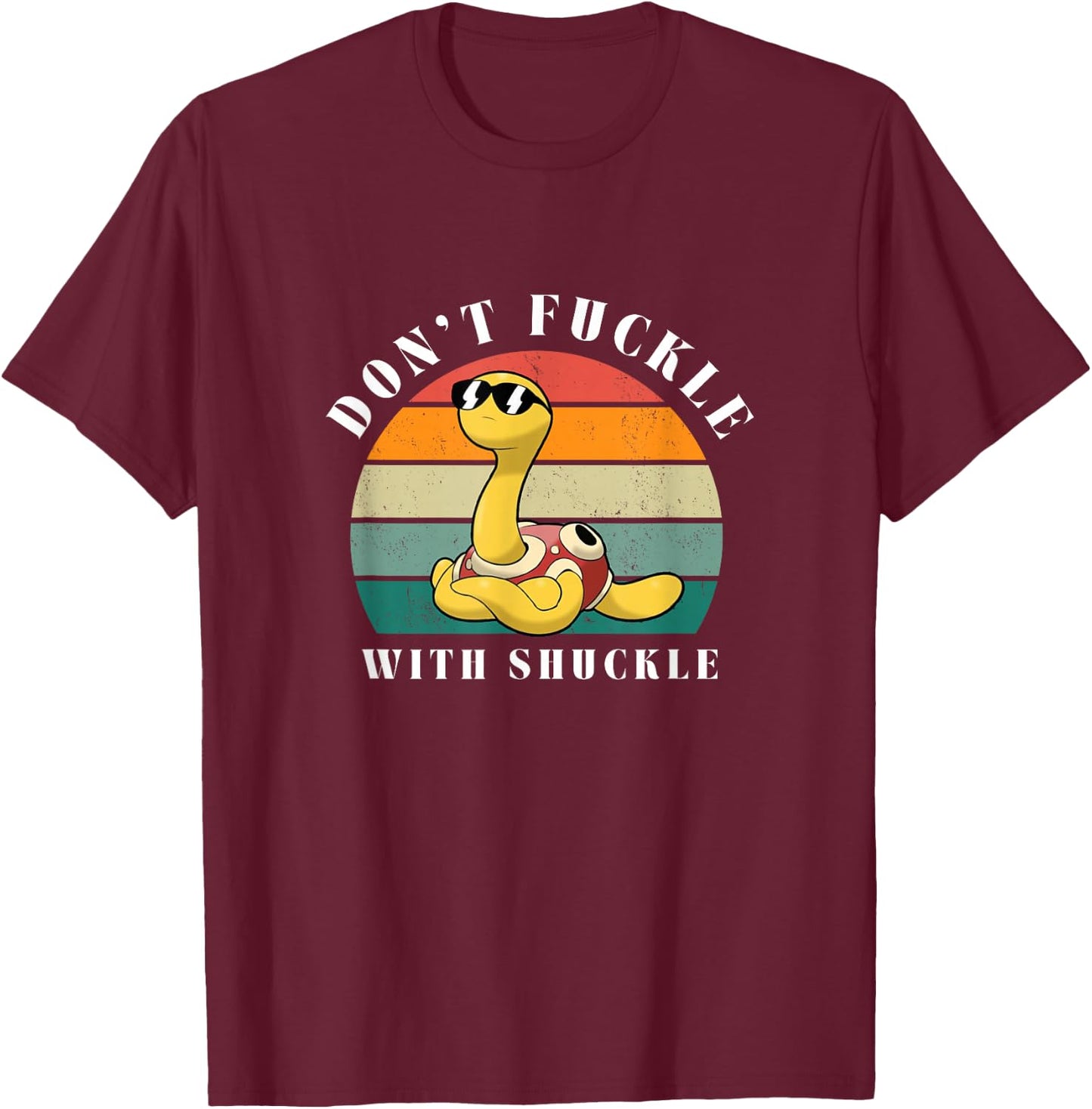 Don't Fuckle With Shuckle T-Shirt - T-Shirt | Maroon