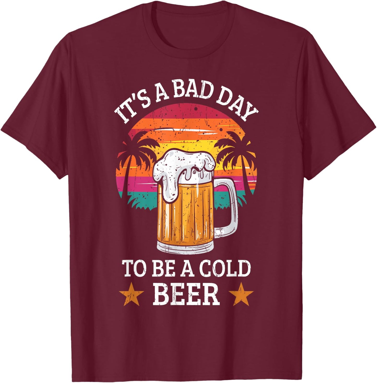 It's a Bad Day to Be a Cold Beer Retro Beer Drinking Summer Women T-Shirt - T-Shirt | Maroon