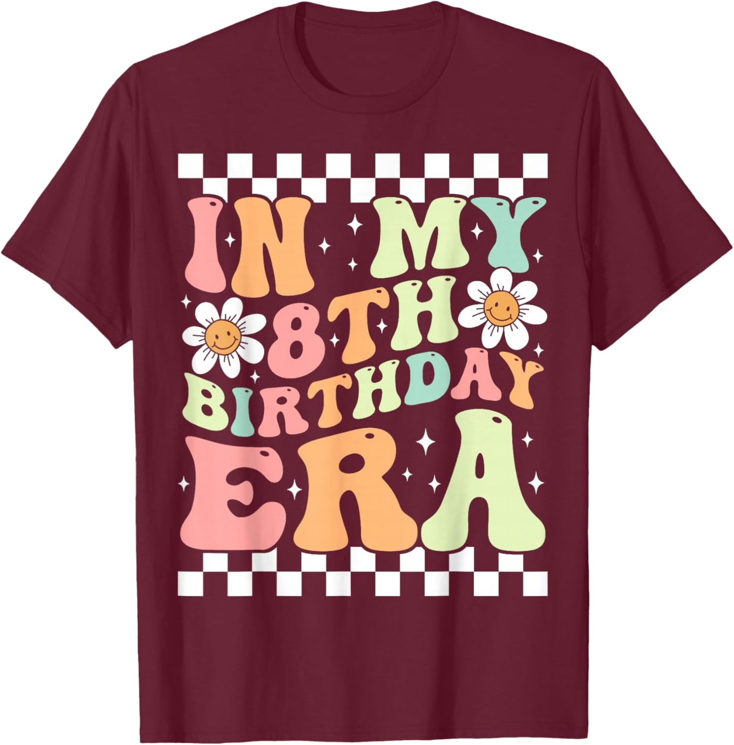 In My 8th Birthday Era Cute Daisy Groovy 8th Birthday Party T-Shirt - T-Shirt | Maroon