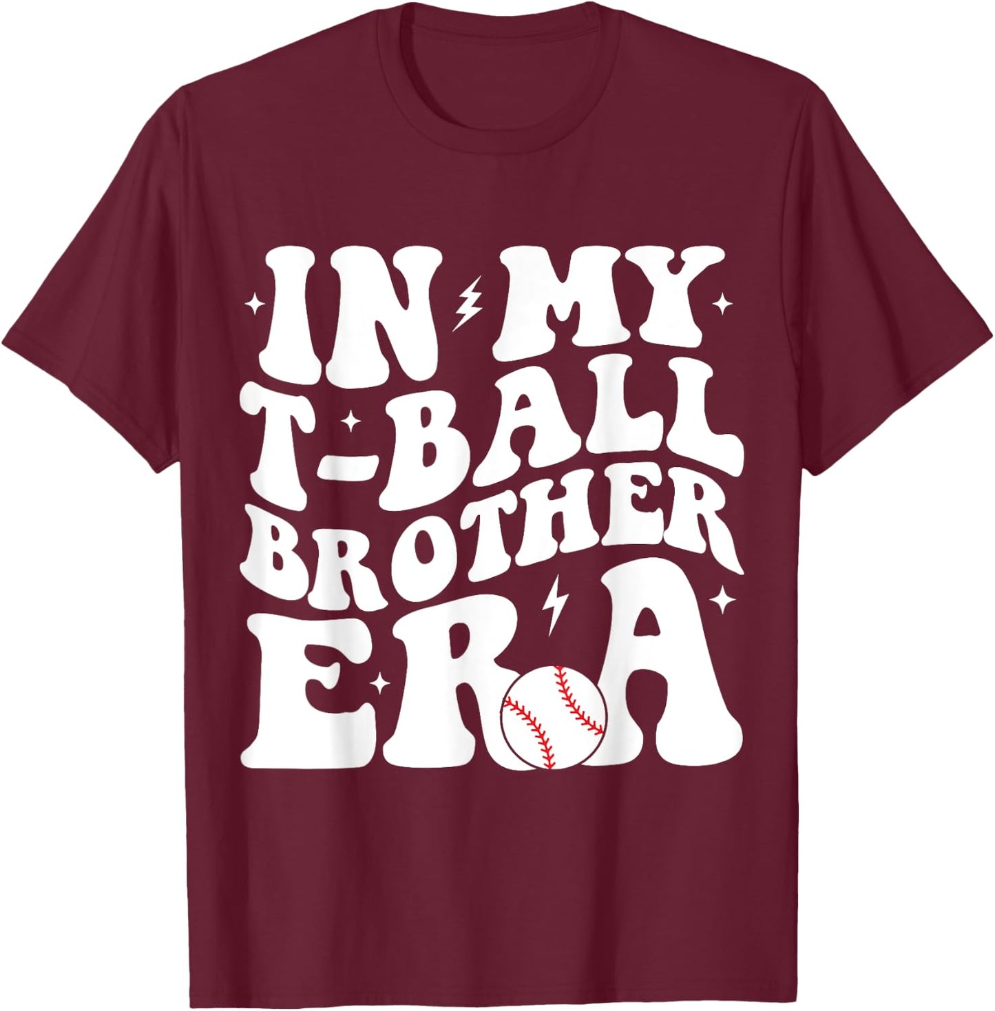 In My T-Ball Brother Era Groovy Funny -Ball Brother T-Shirt - T-Shirt | Maroon