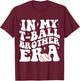 In My T-Ball Brother Era Groovy Funny -Ball Brother T-Shirt - T-Shirt | Maroon