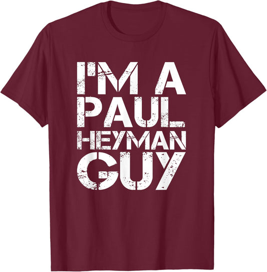 Vintage Quote Im A Paul Meme Heyman Guy Retro Basic - -Adults - Black - Small - Short Sleeve T-Shirt - T-Shirt | Maroon