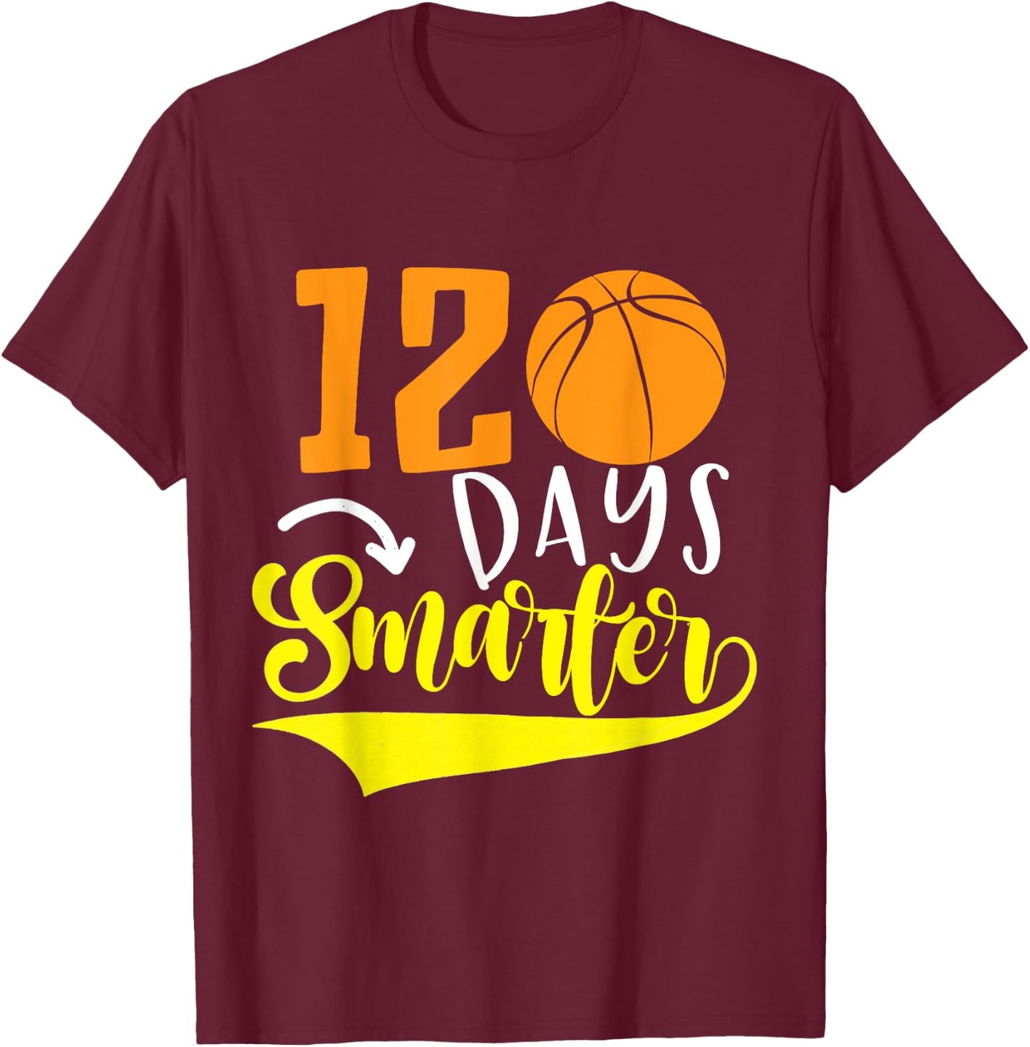 120th Day of School Teacher 120 days smarter basketball T-Shirt - T-Shirt | Maroon