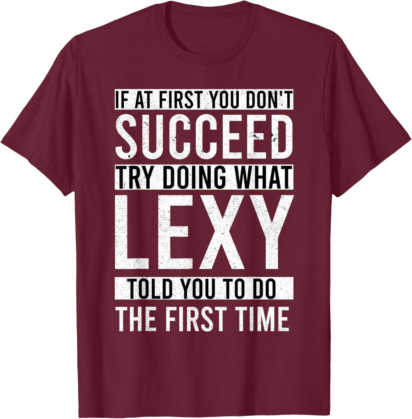 LEXY Name Personalized Birthday Presents Funny LEXY T-Shirt - T-Shirt | Maroon