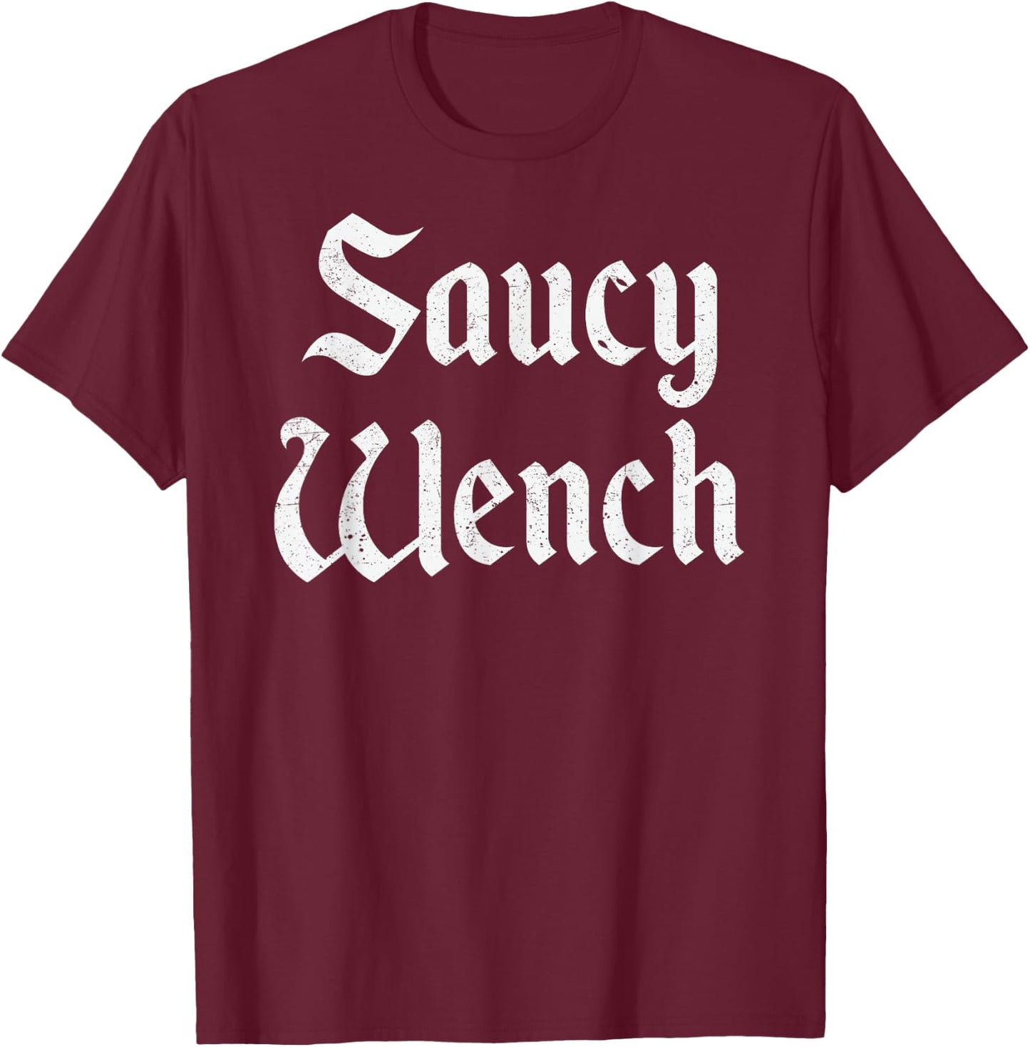 Saucy Wench Funny Renaissance Faire Medieval T-Shirt - T-Shirt | Maroon