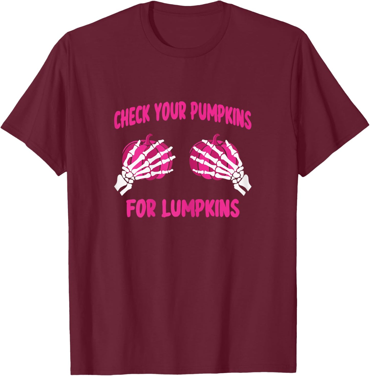 Check Your Pumpkins For Lumpkins Breast Cancer Awareness T-Shirt - T-Shirt | Maroon