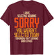 I Have Selective Hearing You Weren't Selected Vintage Funny T-Shirt - T-Shirt | Maroon