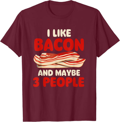 I Like Bacon And Maybe 3 People - Bacon Lover BBQ Pork