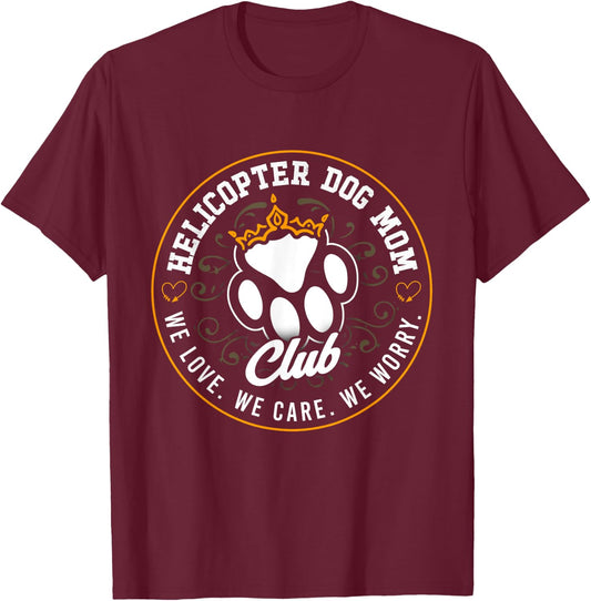 Dog Lover Helicopter Dog Moms Club Funny Dog Parent Women T-Shirt - T-Shirt | Maroon