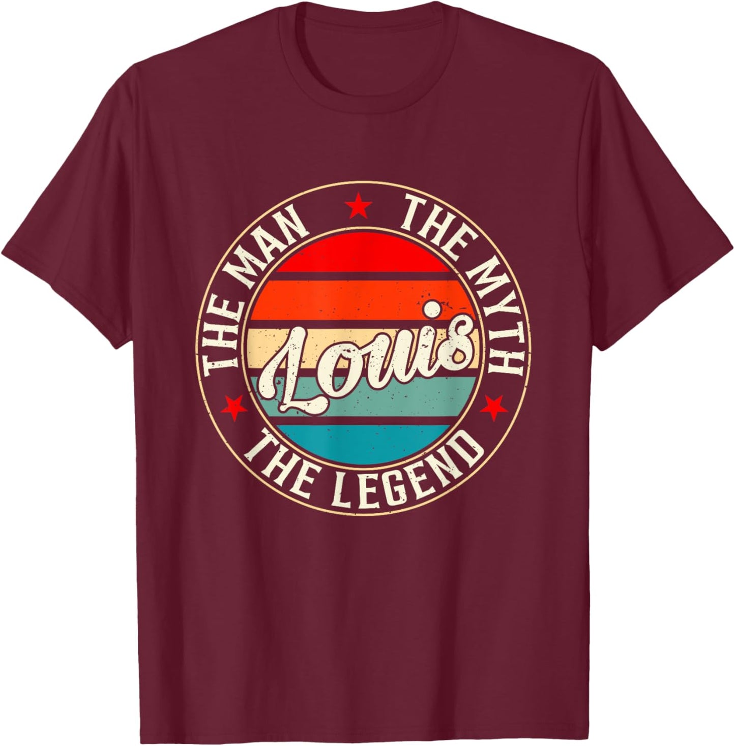 Louis The Man The Myth The Legend Shirt Funny Personalized T-Shirt - T-Shirt | Maroon