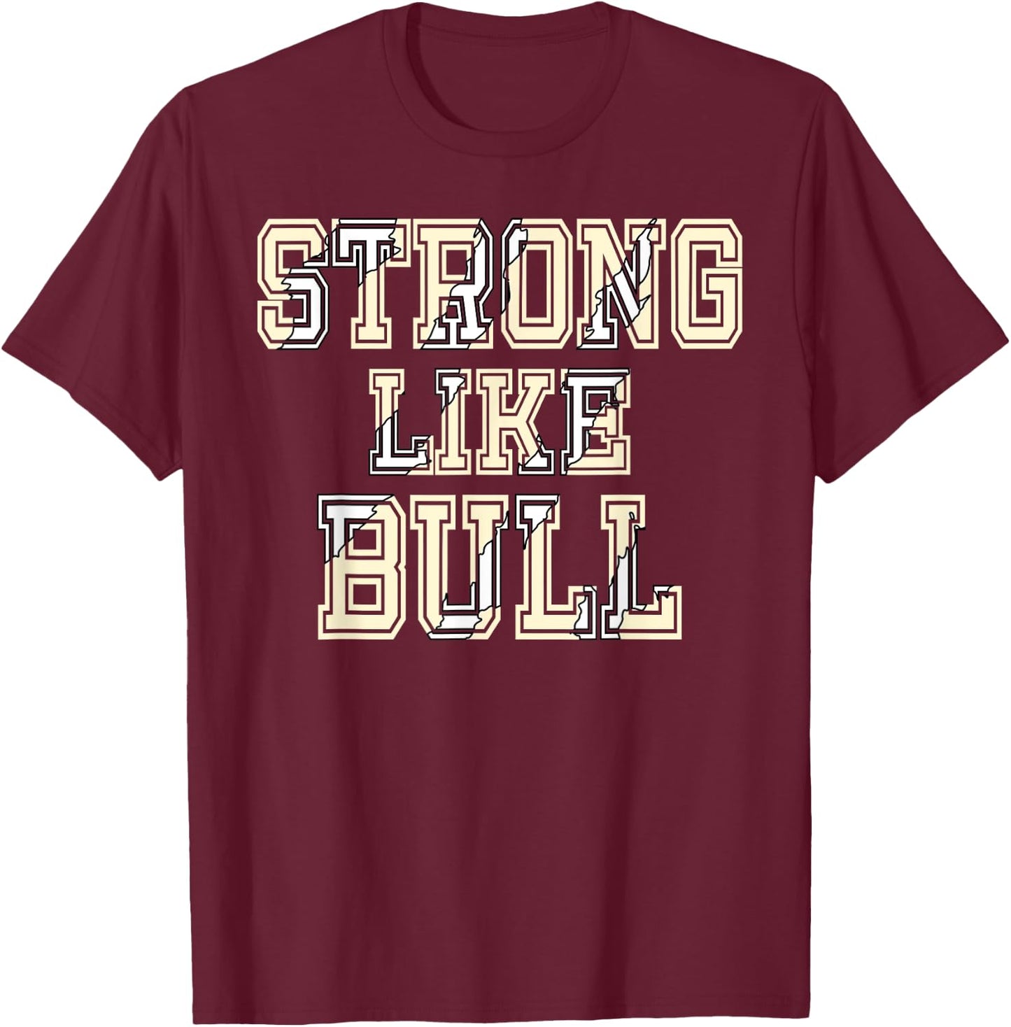 Strong Like Bull Bodybuilding And Power Lifting T-Shirt - T-Shirt | Maroon