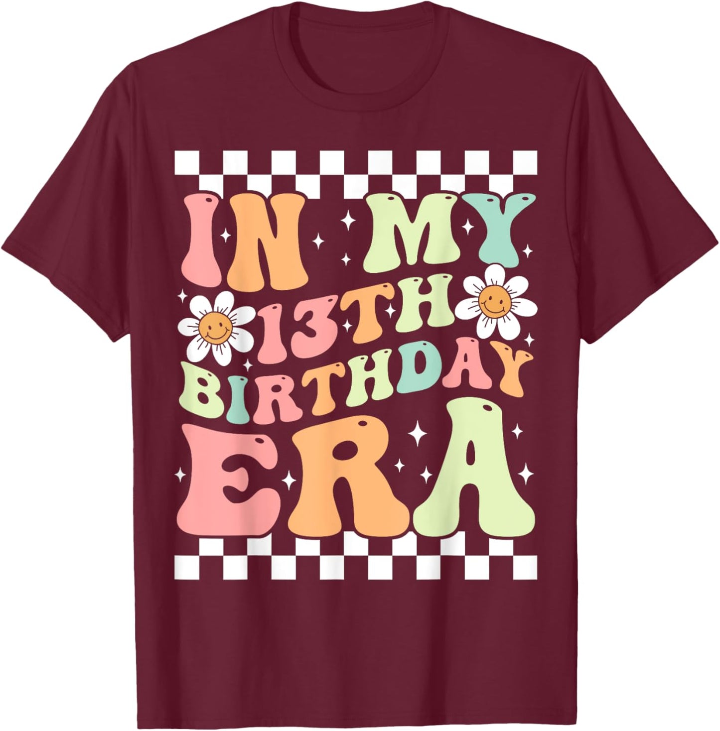 In My 13th Birthday Era Cute Groovy 13th Birthday Party T-Shirt - T-Shirt | Maroon