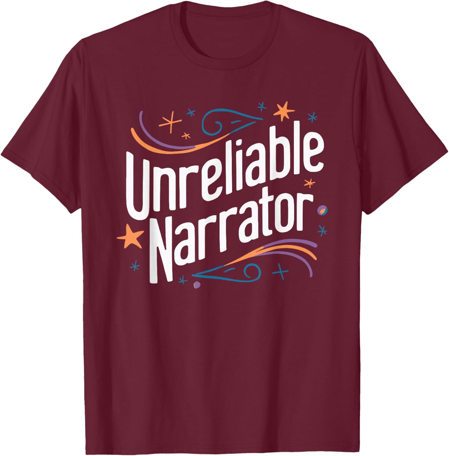 Unreliable Narrator T-Shirt - T-Shirt | Maroon