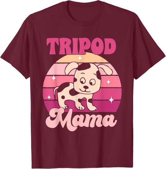Funny Tripod Dog Mom Three Legged Dog Amputee Tripod Mama Men Women T-Shirt - T-Shirt | Maroon