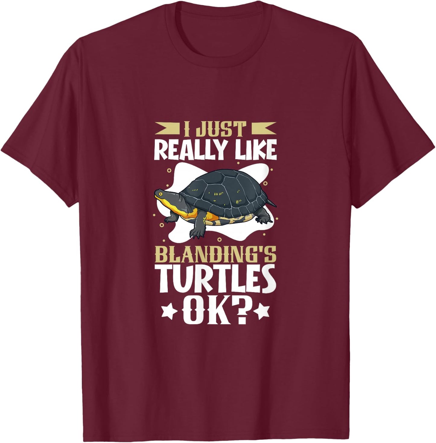 I just really like my Blanding's Turtle T-Shirt - T-Shirt | Maroon