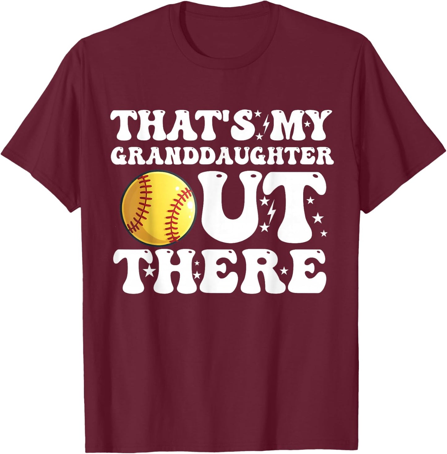 That's My Granddaughter Out There Softball Grandpa Grandma T-Shirt - T-Shirt | Maroon