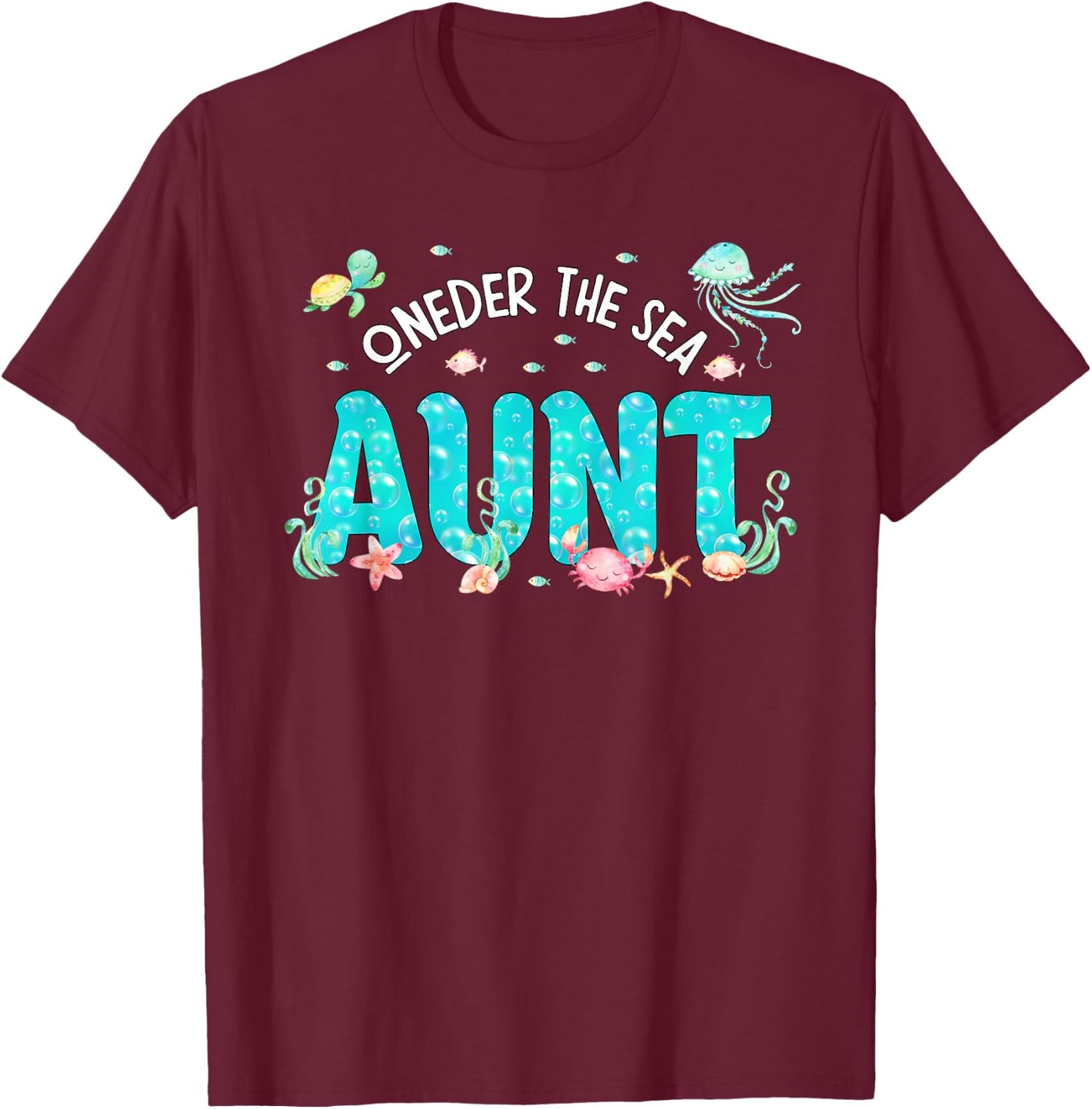 Under Sea Aunt Birthday Girl Boy Matching Family Party T-Shirt - T-Shirt | Maroon