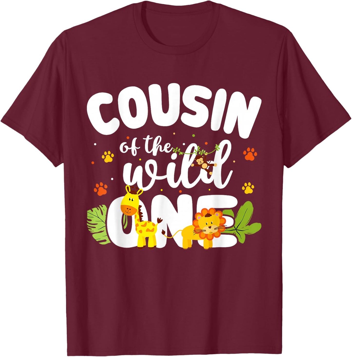 Cousin of the Wild One Zoo Birthday Safari Jungle Animal T-Shirt - T-Shirt | Maroon